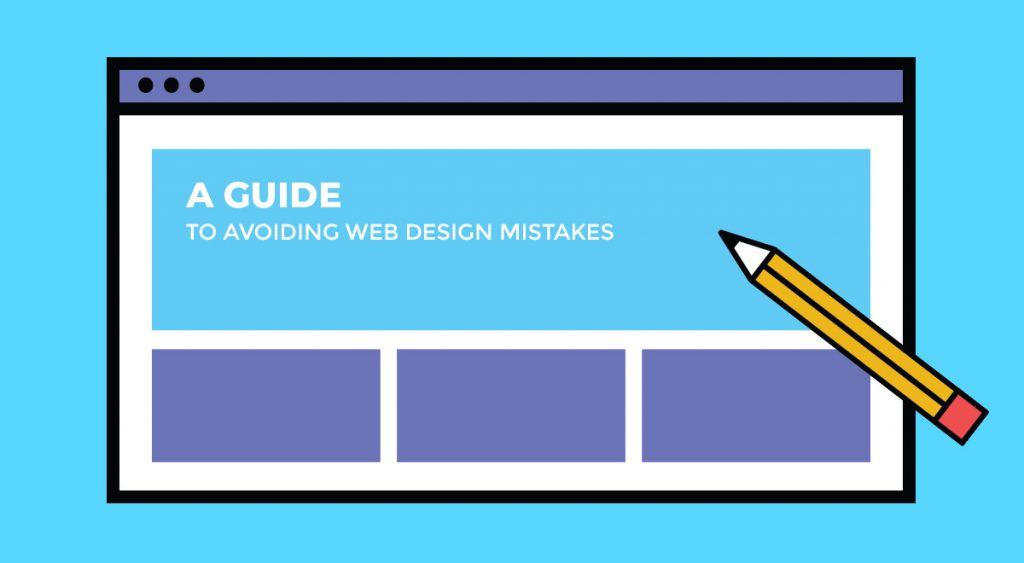Five Web Design Mistakes You Need to Avoid Doing on Your Website